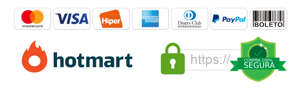 Compra 100% segura e processada pela Hotmart - Mastercard, Visa, Hiper, American Express, Diners, PayPal, Boleto